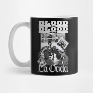 La Onda - Blood In Blood Out Mug